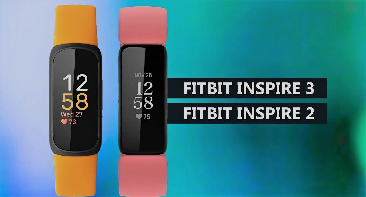 Fitbit Inspire 2 vs Inspire 3 Which One is Best for You