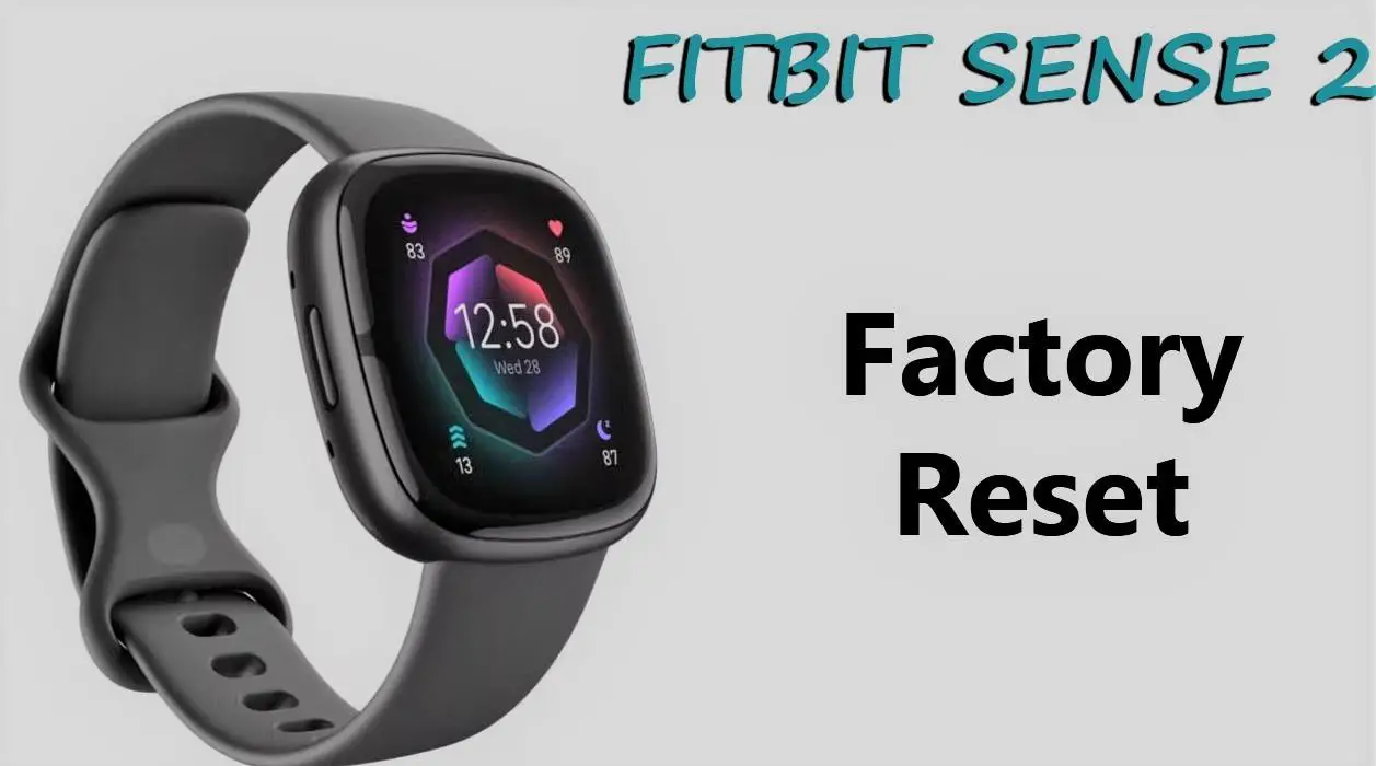 How to Reset Your Fitbit Sense A Step-by-Step Guide