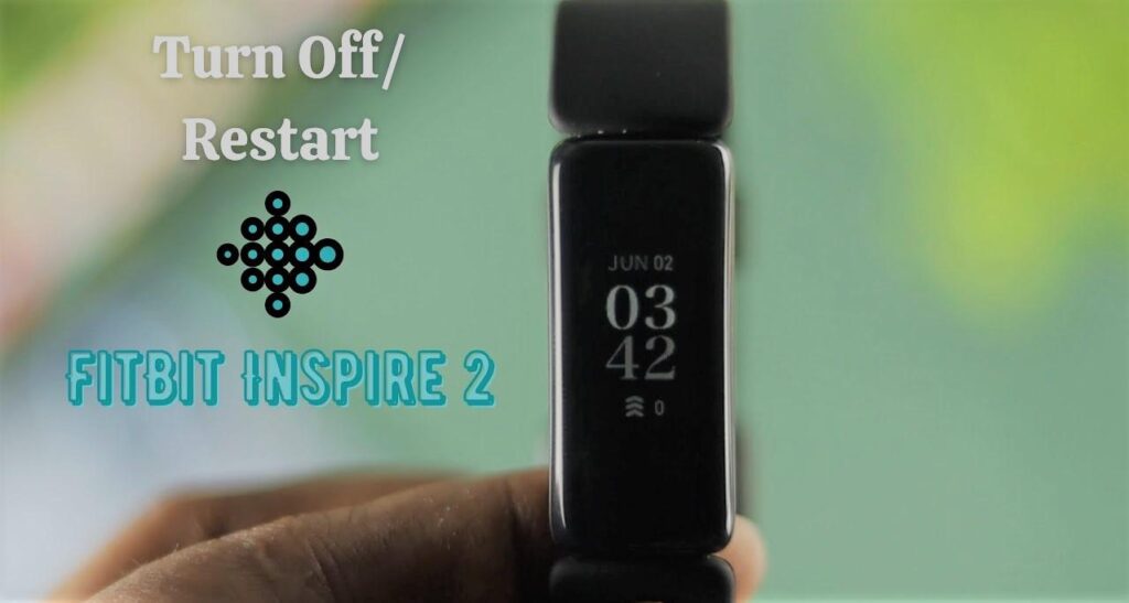 What happens when you restart your Fitbit Inspire 2 | How to restart fitbit inspire 2