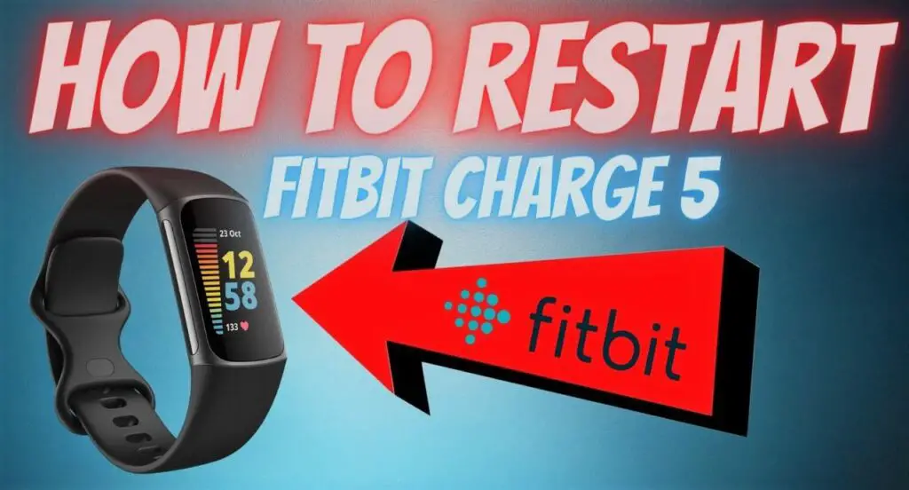 When Do You Need to Do a Soft Reset on Your Fitbit Charge 5 | How to reset fitbit charge 5